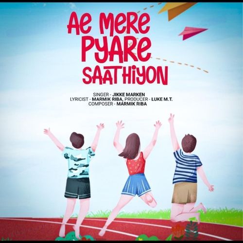 Ae Mere Pyare Saathiyo
