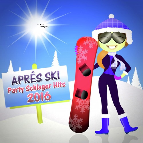 Après Ski Schlager Party Hits 2016