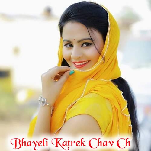 Bhayeli Katrek Chav Ch