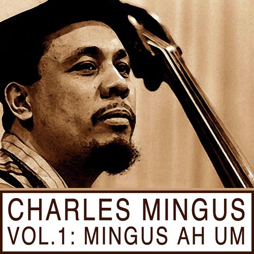Classic Mingus, Vol. 1: Mingus Ah Um