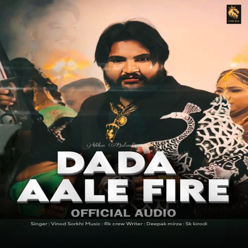 Dada Aale Fire