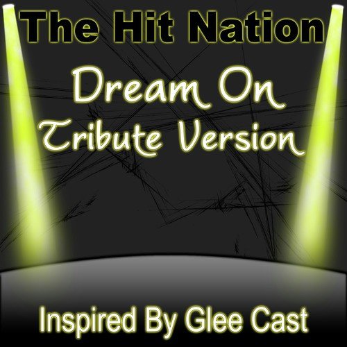 Dream On - Glee Cast Tribute Version