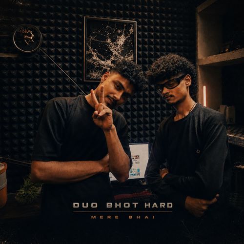 Duo Bhot Hard/Mere Bhai