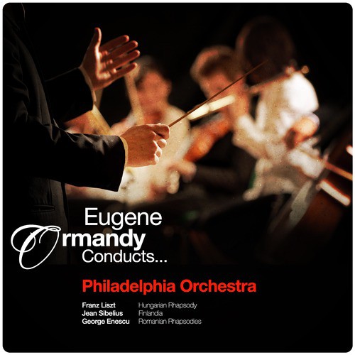 Eugene Ormandy Conducts... Philadelphia Orchestra