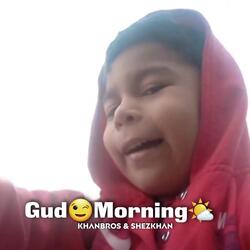 Gud Morning