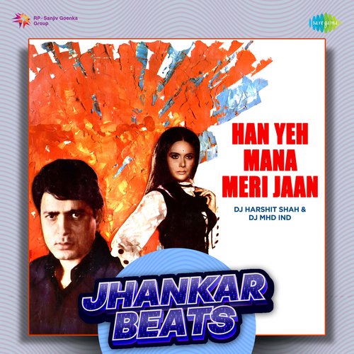Han Yeh Mana Meri Jaan - Jhankar Beats