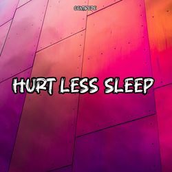 Hurt Less Sleep
