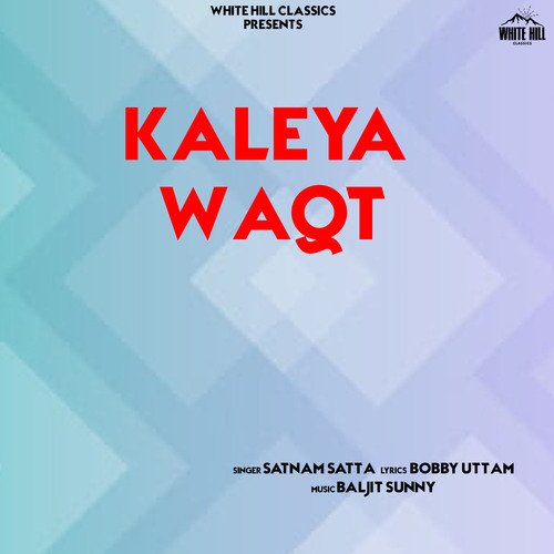 Kaleya Waqt