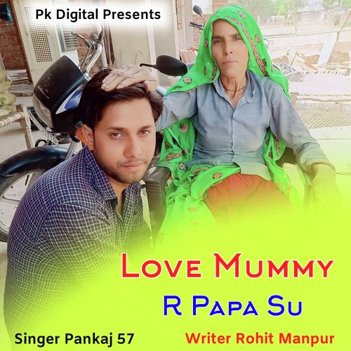 Love Mummy R Papa Su