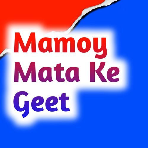 Mamoy Mata Ke Geet