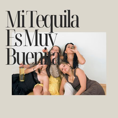 Mi Tequila Es Muy Buenita_poster_image