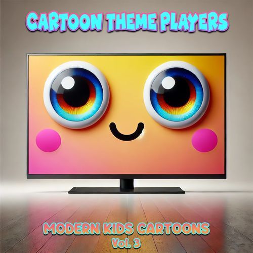 Modern Kids Cartoons Vol. 3