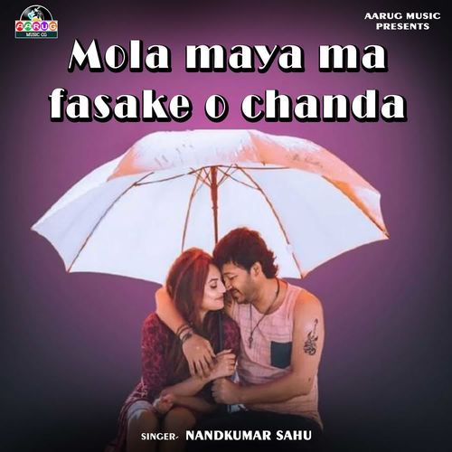Mola Maya Ma Fasake O Chanda