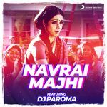 Navrai Maajhi (Remixed By DJ Paroma)
