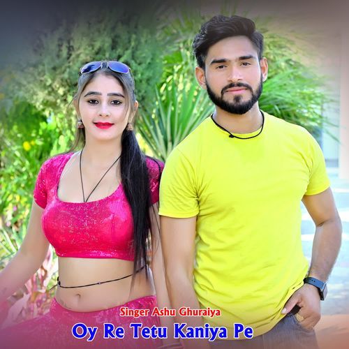Oy Re Tetu Kaniya Pe