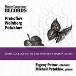 Prokofiev, Weinberg & Petukhov: Chamber Music for Clarinet and Piano