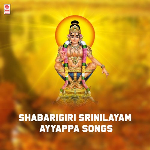 Shabarigiri Srinilayam - Ayyappa Songs