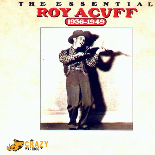 The Essential Roy Acuff 1936-1949