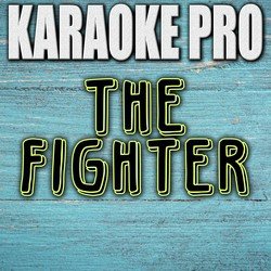 The Fighter (Originally Performed by Keith Urban & Carrie Underwood) [Instrumental Version]