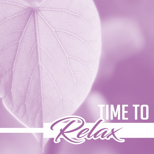Time to Relax – Soothing Music to Calm Down, Relaxation Waves, Healing Sounds, Mind Calmness