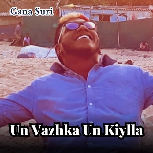 Un Vazhka Un Kiylla