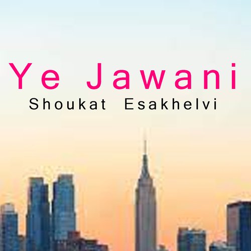 Ye Jawani