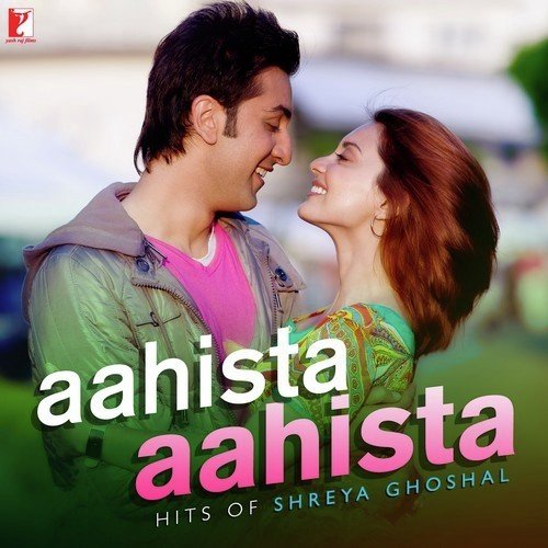 Aahista Aahista - Hits of Shreya Ghoshal