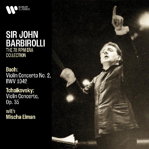 Bach: Violin Concerto, BWV 1042 - Tchaikovsky: Violin Concerto, Op. 35