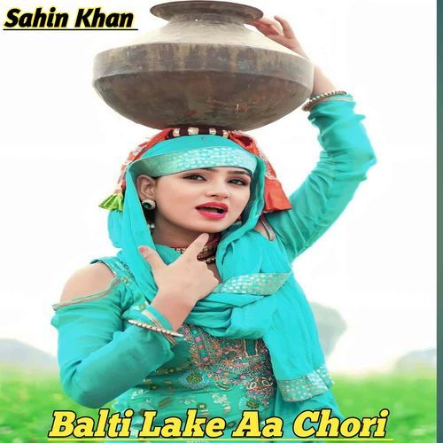 Balti Lake Aa Chori