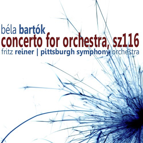 Bartók: Concerto for Orchestra, SZ116