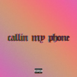 Callin My Phone