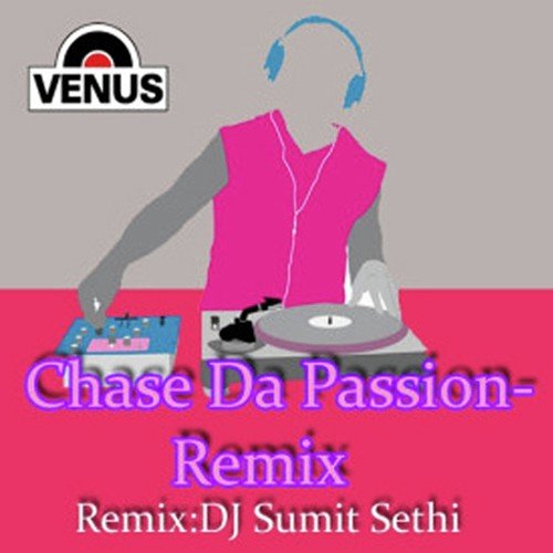 Chase Da Passion - Remix