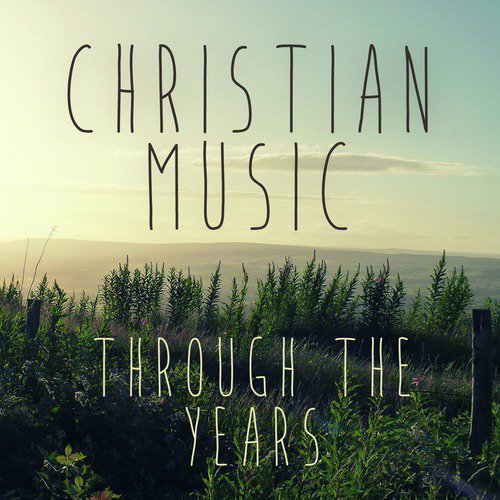 Christian Music Through the Years