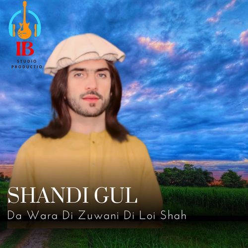 Da Wara Di Zuwani Di Loi Shah