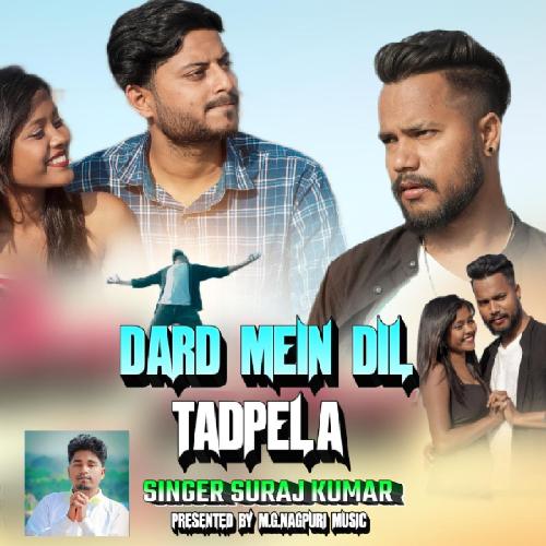 Dard Me Dil Tadpela (Nagpuri Song)