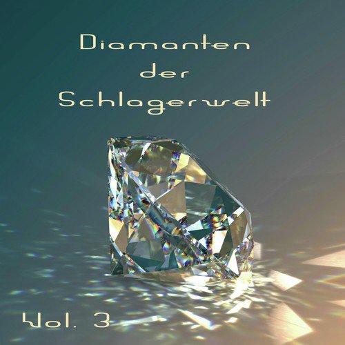 Diamanten der Schlagerwelt, Vol. 3