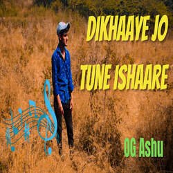 Dikhaaye Jo Tune Ishaare-Hgc9c0VWfGo