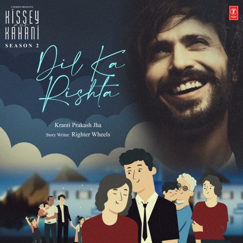 Dil Ka Rishta (From "Kissey Aur Kahani Season 2")