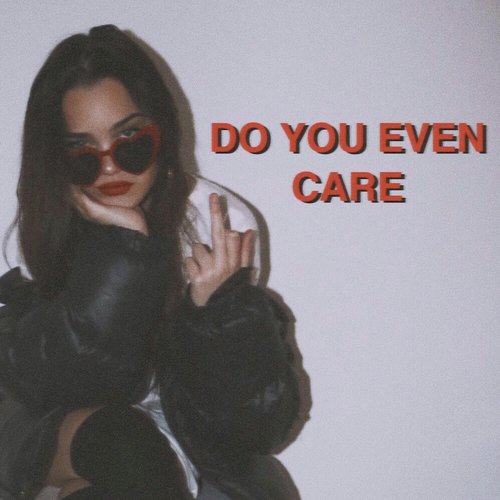 Do You Even Care