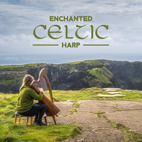 Enchanted Celtic Harp: Deep Relaxation, Mood for Sleep, Tranquil Zone