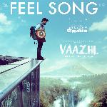 Feel Song (From &quot;Vaazhl&quot;)