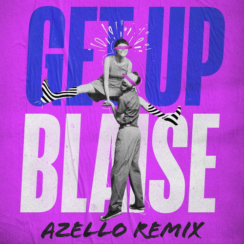 Get up (azello Remix)