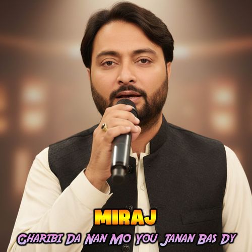 Gharibi Da Nan Mo You Janan Bas Dy