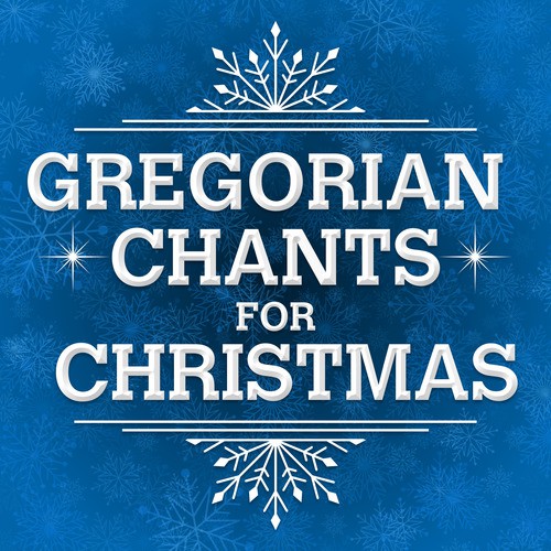 Gregorian Chants For Christmas