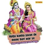 Hatja Kanha Javan De Mene Hori War Se