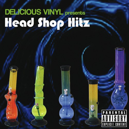 Head Shop Hitz (Delicious Vinyl Presents)