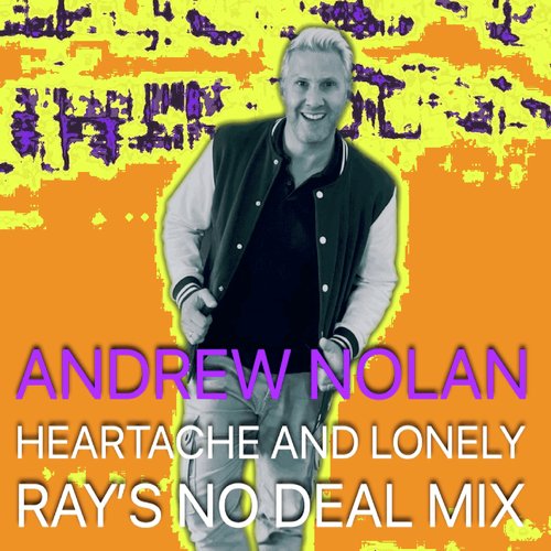 Heartache and Lonely (Ray&#039;s No Deal Mix)_poster_image