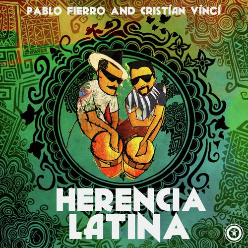 Herencia Latina (feat. Cristian Vinci) (Original Mix)