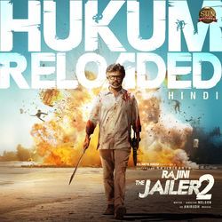 Hukum Reloaded - Hindi (From "Rajini The Jailer 2")