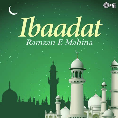 Ibaadat - Ramzan E Mahina
